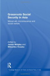 book Grassroots Social Security in Asia: Mutual Aid, Microinsurance and Social Welfare