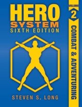 book Hero System 6th Edition Volume II: Combat & Adventuring