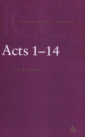 book A Critical and Exegetical Commentary on the Acts of the Apostles, Volume 1: Preliminary lntroduction and Commentary on Acts I-XIV (International Critical Commentary)