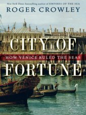 book City of Fortune: How Venice Ruled the Seas