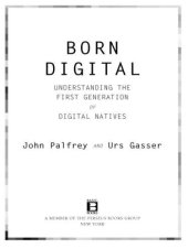 book Born digital: understanding the first generation of digital natives