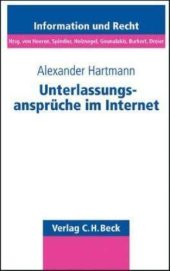 book Unterlassungsansprüche im Internet: Störerhaftung für nutzergenerierte Inhalte (Information und Recht; 75)