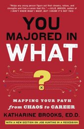 book You Majored in What?: Mapping Your Path from Chaos to Career