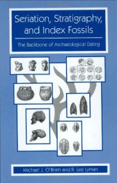 book Seriation, stratigraphy, and index fossils: the backbone of archaeological dating