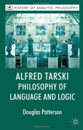 book Alfred Tarski: Philosophy of Language and Logic (History of Analytic Philosophy)