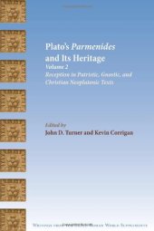 book Plato's Parmenides and Its Heritage, Volume 2: Its Reception in Neoplatonic, Jewish, and Christian Texts