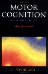 book Motor Cognition: What Actions Tell to the Self