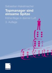 book Topmanager sind einsame Spitze: Höhenflüge in dünner Luft