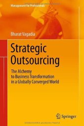 book Strategic Outsourcing: The Alchemy to Business Transformation in a Globally Converged World