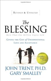 book The Blessing: Giving the Gift of Unconditional Love and Acceptance