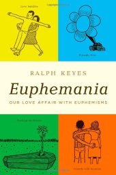 book Euphemania: Our Love Affair with Euphemisms