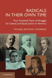 book Radicals in their Own Time: Four Hundred Years of Struggle for Liberty and Equal Justice in America