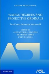 book Wadge Degrees and Projective Ordinals: The Cabal Seminar Volume II