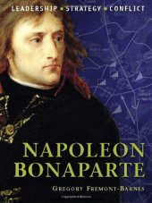 book Napoleon Bonaparte: leadership, strategy, conflict