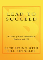 book Lead to Succeed: 10 Traits of Great Leadership in Business and Life