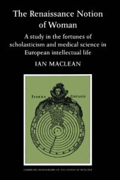 book The Renaissance Notion of Woman: A Study in the Fortunes of Scholasticism and Medical Science in European Intellectual Life