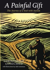 book A Painful Gift: The Journey of a Soul with Autism