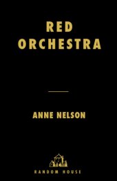 book Red Orchestra: The Story of the Berlin Underground and the Circle of Friends Who Resisted Hitler