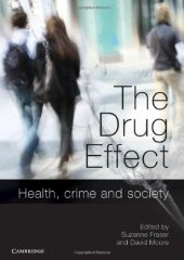 book The Drug Effect: Health, Crime and Society