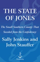 book The state of Jones: the small southern county that seceded from the Confederacy