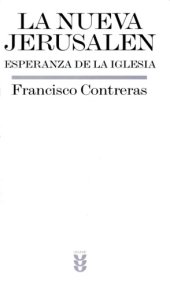 book La nueva Jerusalén. Esperanza de la Iglesia. Ap 21,1-22,5