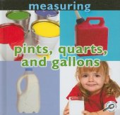 book Pints, Quarts, and Gallons (Rourke Discovery Library)