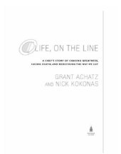 book Life, on the Line: A Chef's Story of Chasing Greatness, Facing Death, and Redefining the Way We Eat