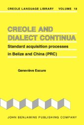 book Creole and dialect continua: standard acquisition processes in Belize and China