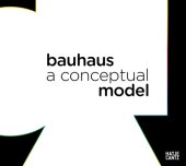 book Modell Bauhaus: A Conceptual Model. 1919-2009