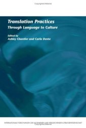 book Translation Practices: Through Language to Culture (Internationale Forschungen zur Allgemeinen und Vergleichenden Literaturwissenschaft)