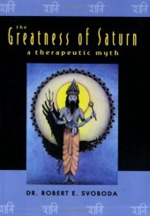 book The Greatness of Saturn: A Therapeutic Myth