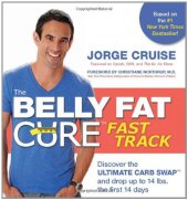 book The Belly Fat Cure Fast Track: Discover the Ultimate Carb Swap and Drop Up to 14 Lbs. the First 14 Days