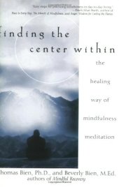 book Finding the Center Within: The Healing Way of Mindfulness Meditation