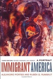 book Immigrant America: A Portrait, Third edition. Revised, Expanded, and Updated