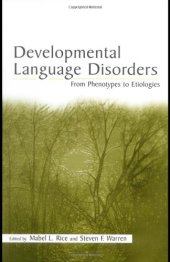 book Developmental Language Disorders: From Phenotypes to Etiologies