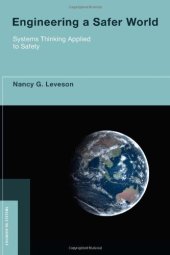 book Engineering a Safer World: Systems Thinking Applied to Safety (Engineering Systems)