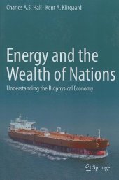 book Energy and the Wealth of Nations: Understanding the Biophysical Economy