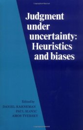 book Judgment under Uncertainty: Heuristics and Biases