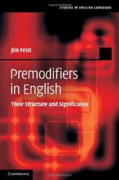 book Premodifiers in English: Their Structure and Significance (Studies in English Language)