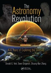 book The Astronomy Revolution: 400 Years of Exploring the Cosmos