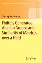 book Finitely Generated Abelian Groups and Similarity of Matrices over a Field