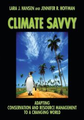 book Climate Savvy: Adapting Conservation and Resource Management to a Changing World