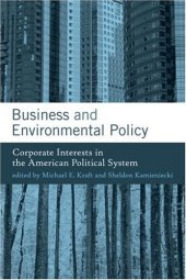 book Business and Environmental Policy: Corporate Interests in the American Political System