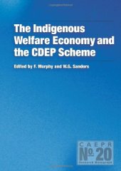 book The Indigenous Welfare Economy and the CDEP Scheme