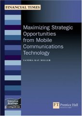 book Maximizing Strategic Opportunities From Mobile Communications Technology (Management Briefings Executive Series)