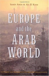 book Europe and the Arab World: Patterns and Prospects for the New Relationship