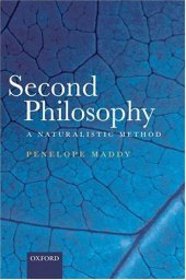 book Second Philosophy: A Naturalistic Method