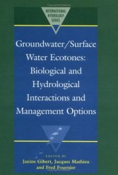 book Groundwater Surface Water Ecotones: Biological and Hydrological Interactions and Management Options (International Hydrology Series)