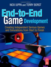 book End-to-End Game Development: Creating Independent Serious Games and Simulations from Start to Finish