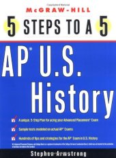 book 5 Steps to a 5 on the Advanced Placement Examinations: U.S. History (5 Steps to a 5 on the Advanced Placement Examinations Series)